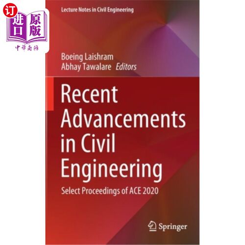 海外直订Recent Advancements in Civil Engineering: Select Proceedings of Ace 2020