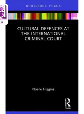 海外直订Cultural Defences at the International Criminal Court 国际刑事法院的文化辩护