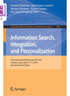 海外直订Information Search, Integration, and Personalization: 12th International Worksho 信息搜索、集成和个性化：第