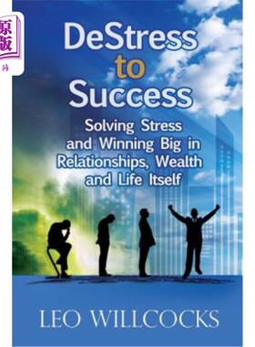 海外直订医药图书DeStress To Success: Solving Stress and Winning Big in Relationships, Wealth and 从压力到成功:解决