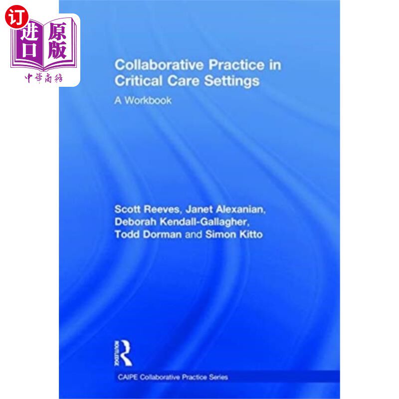 海外直订医药图书Collaborative Practice in Critical Care Settings 重症监护环境中的协作实践