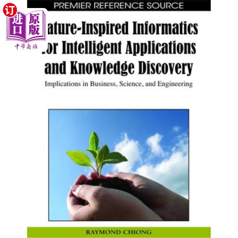 海外直订Nature-Inspired Informatics for Intelligent Applications and Knowledge Discovery 用于智能应用和知识发现的自