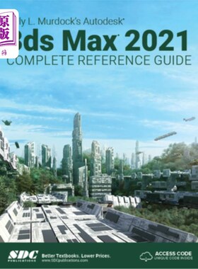 海外直订Kelly L. Murdock's Autodesk 3ds Max 2021 Complete Reference Guide Kelly L. Murdock的Autodesk