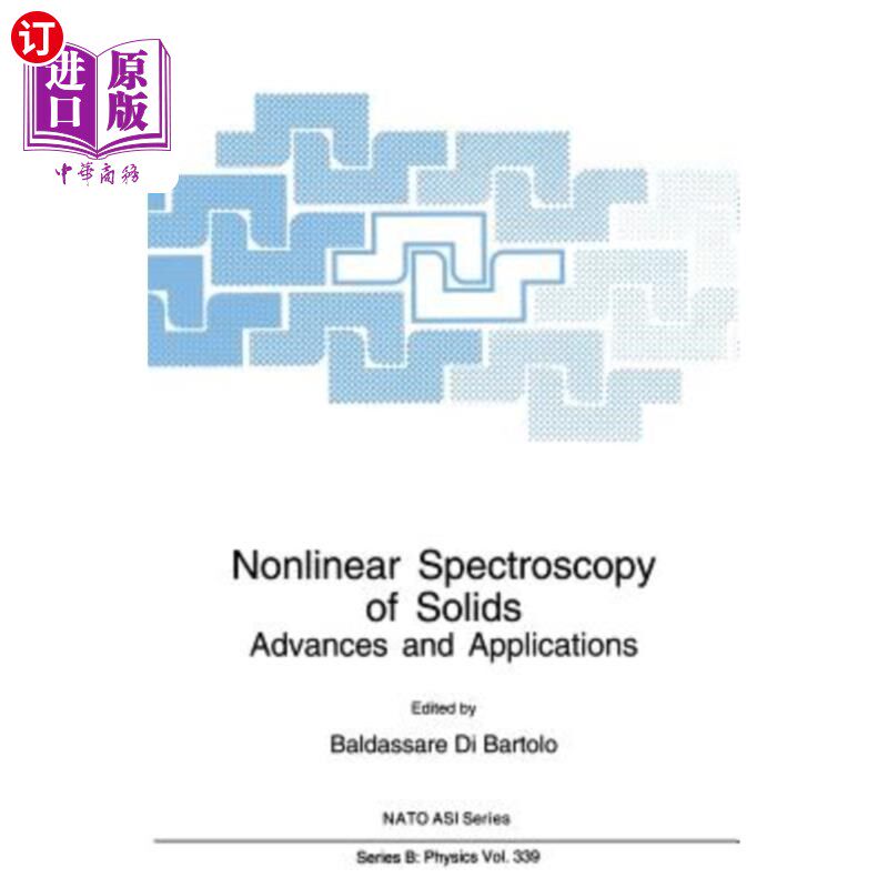 海外直订Nonlinear Spectroscopy of Solids: Advances and Applications 固体的非线性光谱学：进展与应用