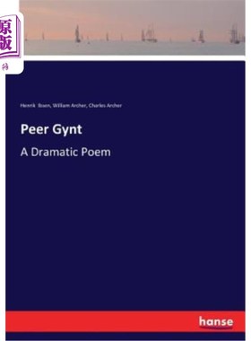 海外直订Peer Gynt: A Dramatic Poem 佩尔·金特：一首戏剧诗