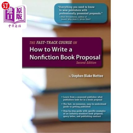 海外直订The Fast-Track Course on How to Write a Nonfiction Book Proposal, 2nd Edition 关于如何编写非小说类书籍提案