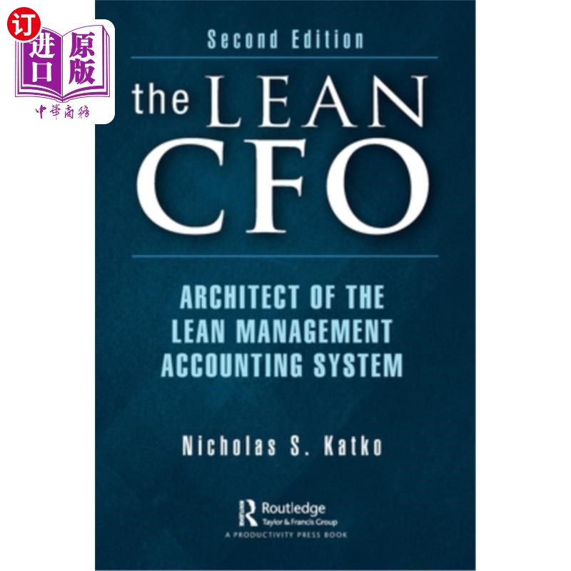 海外直订The Lean CFO: Architect of the Lean Management Accounting System 精益财务总监:精益管理会计系统的设计师