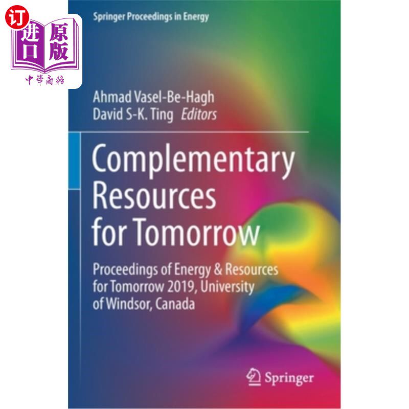 海外直订Complementary Resources for Tomorrow: Proceedings of Energy & Resources for Tomo 明日补充资源:2019年明日能