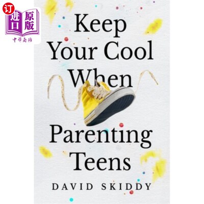 海外直订Keep Cool When Parenting Teens: 7 Hacks to Set Healthy Boundaries, Lecturer Less 当孩子的父母保持冷静：7个