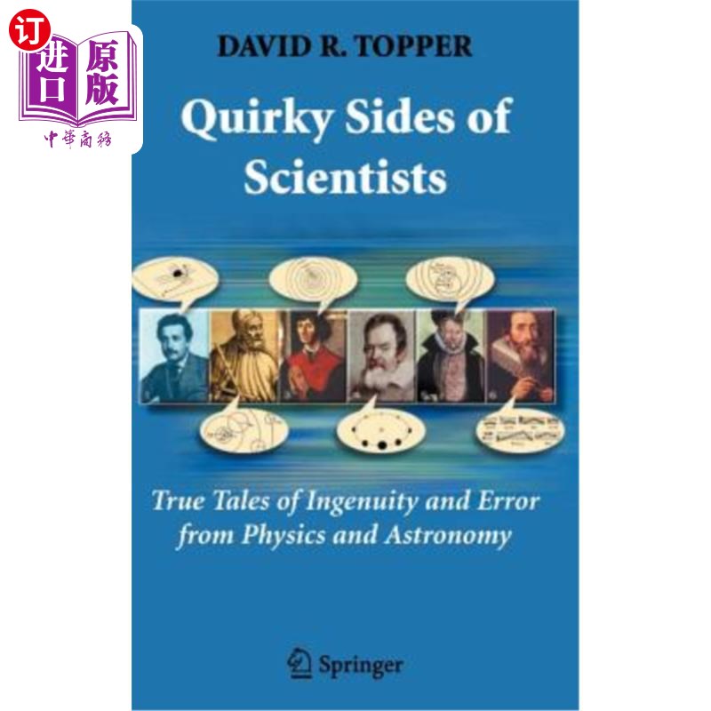 海外直订Quirky Sides of Scientists: True Tales of Ingenuity and Error from Physics and A 科学家古怪的一面:来自物理