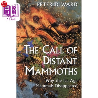 海外直订The Call of Distant Mammoths: Why the Ice Age Mammals Disappeared 遥远猛犸象的呼唤：冰河期哺乳动物为何消失