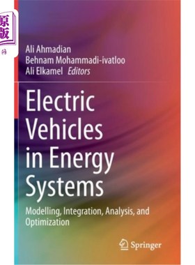 海外直订Electric Vehicles in Energy Systems: Modelling, Integration, Analysis, and Optim 能源系统中的电动汽车:建模、集