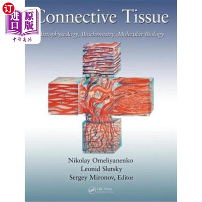 海外直订Connective Tissue: Histophysiology, Biochemistry, Molecular Biology 结缔组织:组织生理学、生物化学、分子生物