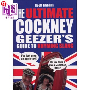 海外直订Ultimate Cockney Geezer's Guide to Rhyming Slang 终极伦敦佬俚语押韵指南