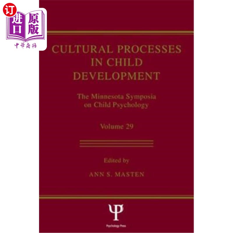 海外直订Cultural Processes in Child Development: The Minnesota Symposia on Child Psychol儿童发展中的文化过程:明尼