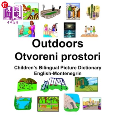 海外直订English-Montenegrin Outdoors/Otvoreni prostori Children's Bilingual Picture Dict 黑山户外英语/奥特沃里尼-普