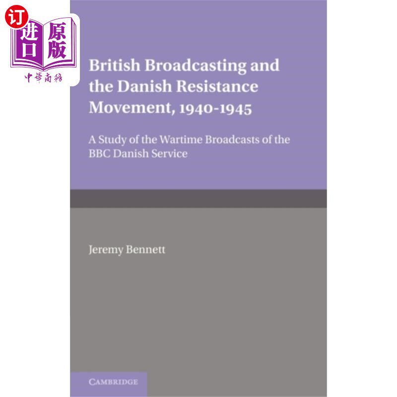 海外直订British Broadcasting and the Danish Resistance M... 英国广播公司和丹麦抵抗运动1940-1945