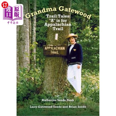 海外直订Grandma Gatewood - Trail Tales: A is for Appalachian Trail 盖特伍德奶奶-小径故事：A是阿巴拉契亚小径