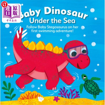 海外直订Baby Dinosaur Under the Sea: Follow Baby Stegosaurus on Her First Swimming Adven 海底小恐龙:跟随小剑龙第一