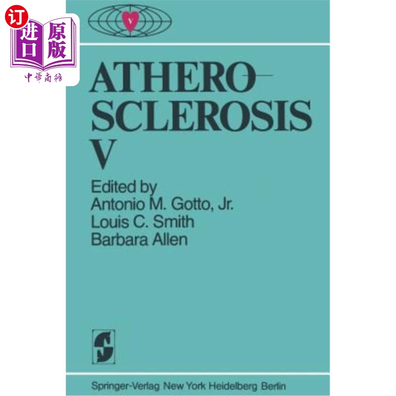 海外直订医药图书Atherosclerosis V: Proceedings of the Fifth International Symposium 动脉粥样硬化V:第五届国际研讨会