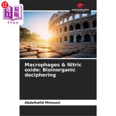 海外直订Macrophages & Nitric oxide: Bioinorganic deciphering 巨噬细胞与一氧化氮：生物无机解码