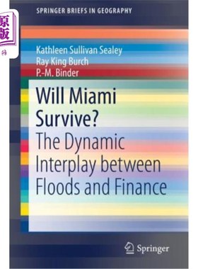 海外直订Will Miami Survive?: The Dynamic Interplay Between Floods and Finance 迈阿密能否幸存?《洪水与金融的动态相互
