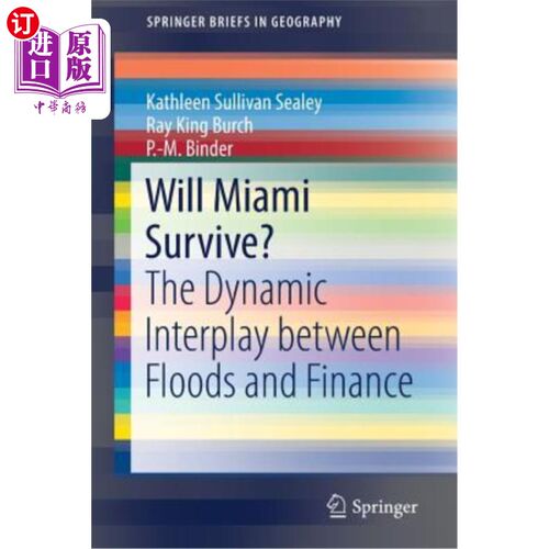 海外直订Will Miami Survive?: The Dynamic Interplay Between Floods and Finance 迈阿密能否幸存?《洪水与金融的动态相互