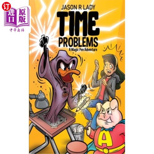 海外直订Time Problems: A Magic Pen Adventure 时间问题:魔法笔冒险