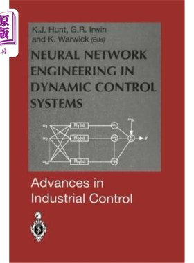 海外直订Neural Network Engineering in Dynamic Control Systems 动态控制系统中的神经工程