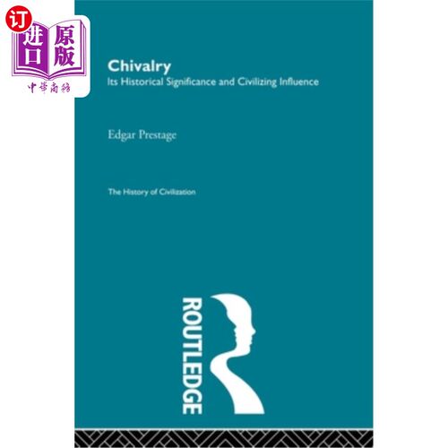 海外直订Chivalry 骑士精神的历史意义与文明影响