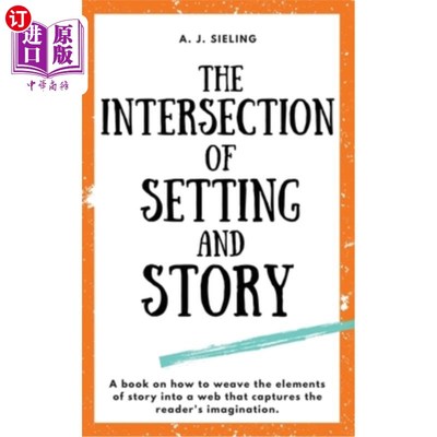 海外直订The Intersection of Setting and Story 背景和故事的交集