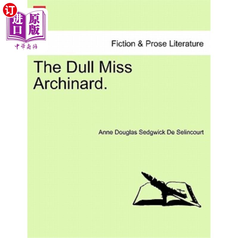 海外直订The Dull Miss Archinard. 迟钝的阿奇纳德小姐。
