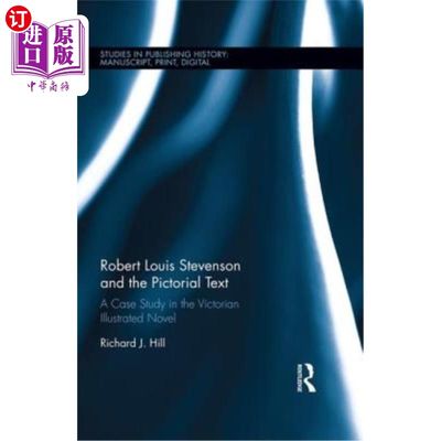 海外直订Robert Louis Stevenson and the Pictorial Text: A Case Study in the Victorian Ill 罗伯特·路易斯·史蒂文森与绘