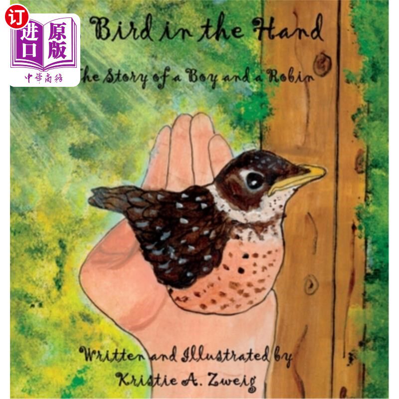 海外直订A Bird in the Hand: The Story of a Boy and a Robin 手握鸟:一个男孩和一只知更鸟的故事
