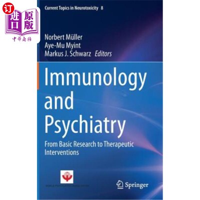 海外直订医药图书Immunology and Psychiatry: From Basic Research to Therapeutic Interventions 免疫学与精神病学:从基础