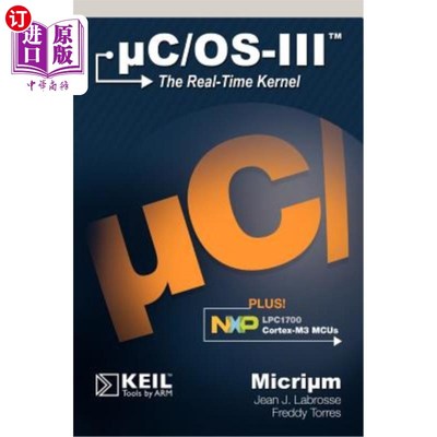 海外直订Uc/OS-III: The Real-Time Kernel and the Nxp Lpc1700 Uc/OS-III：实时内核和Nxp Lpc1700
