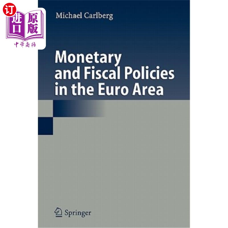 海外直订Monetary and Fiscal Policies in the Euro Area 欧元区的货币和财政政策