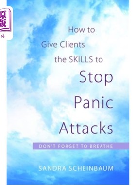 海外直订医药图书How to Give Clients the Skills to Stop Panic Attacks: Don't Forget to Breathe 如何给予客户阻止恐慌