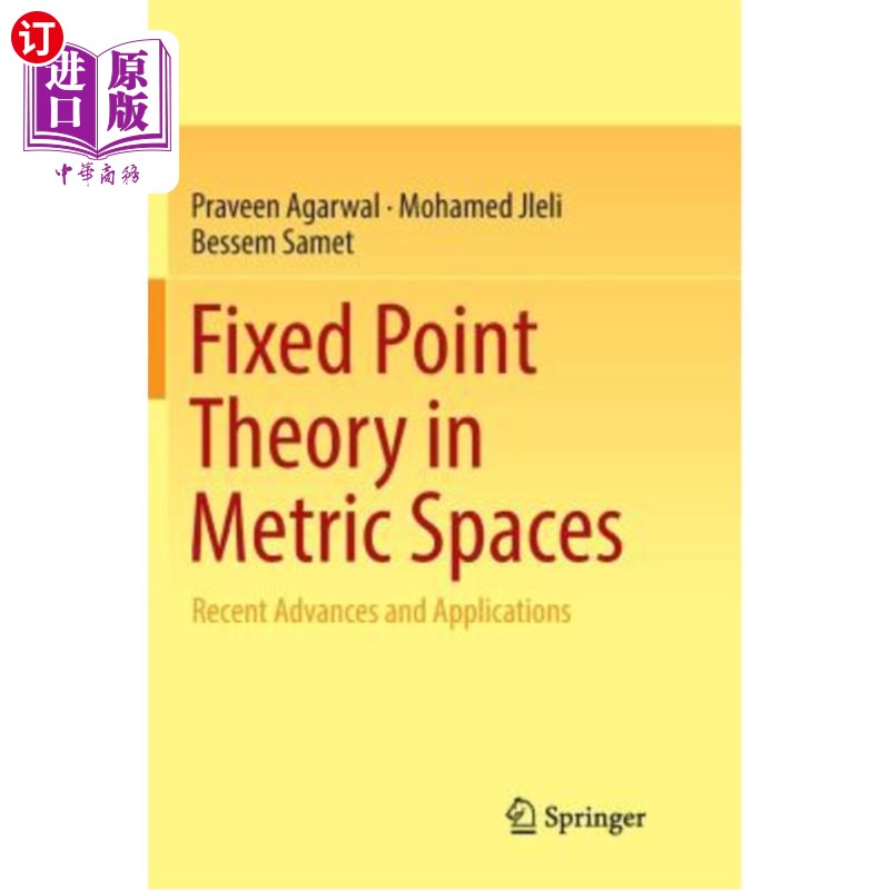 海外直订Fixed Point Theory in Metric Spaces: Recent Advances and Applications 度量空间中的不动点理论:最新进展与应用