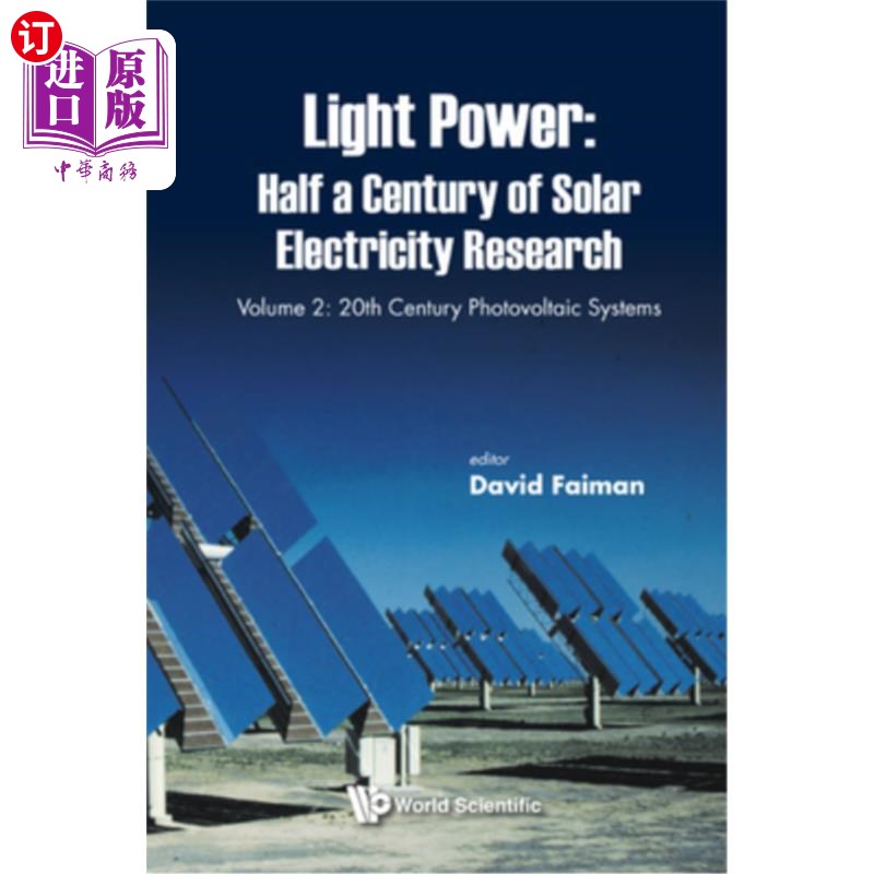 海外直订Light Power: Half a Century of Solar Electricity Research - Volume 2: 20th Centu 光动力:半个世纪的太阳能电