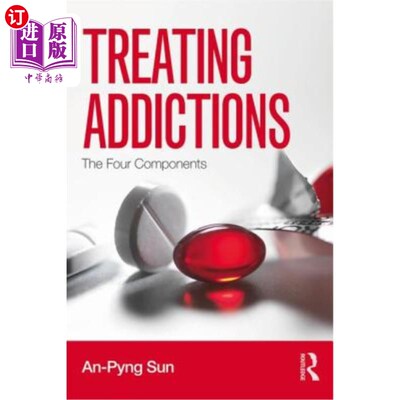 海外直订医药图书Treating Addictions: The Four Components 治疗上瘾：四个组成部分