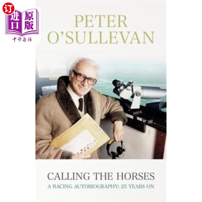 海外直订Calling the Horses: A Racing Autobiography 叫马:一本赛马自传