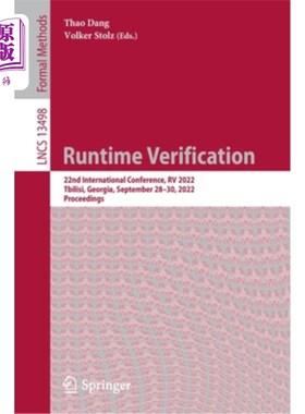 海外直订Runtime Verification: 22nd International Conference, RV 2022, Tbilisi, Georgia,  运行时验证:第22届国际会议