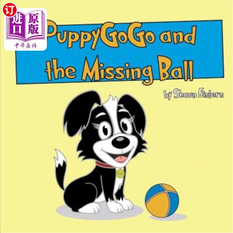 海外直订PuppyGoGo and the Missing Ball PuppyGoGo和丢失的球