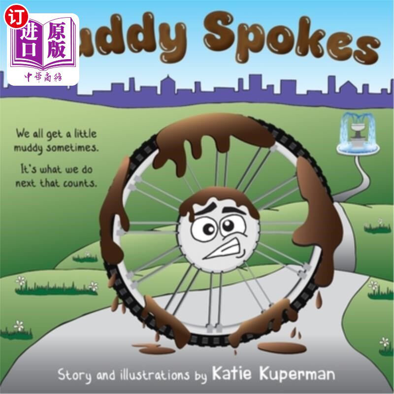 海外直订Muddy Spokes: Children's Book about Being Resilient and Resourceful 泥泞的辐条：关于弹性和足智多谋的儿童书