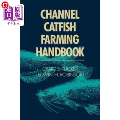 海外直订Channel Catfish Farming Handbook 海峡鲶鱼养殖手册