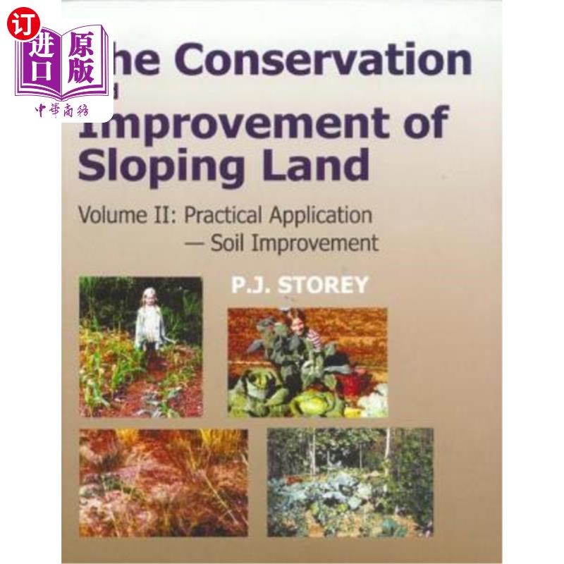 海外直订Conservation and Improvement of Sloping Lands, Vol. 2: Practical Application - S 坡耕地保护与改良，第2卷：