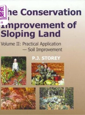 海外直订Conservation and Improvement of Sloping Lands, Vol. 2: Practical Application - S 坡耕地保护与改良，第2卷：
