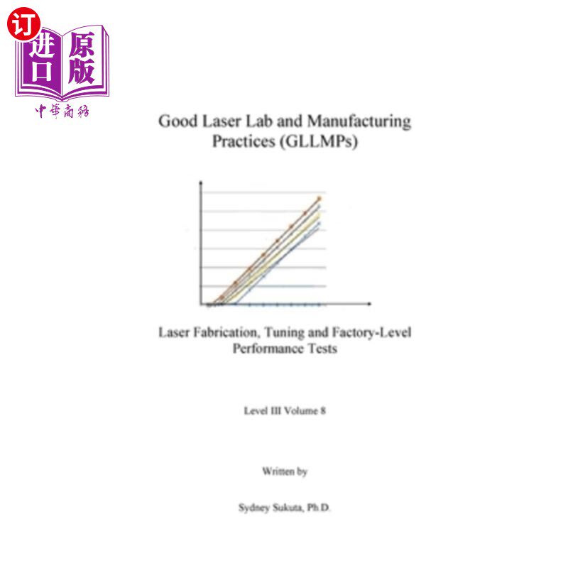 海外直订Good Laser Lab and Manufacturing Practices (GLLMPs): Laser Fabrication, Factory- 良好的激光实验室和制造实践