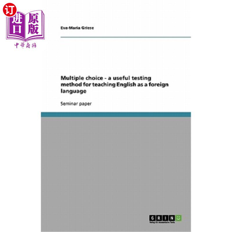 海外直订Multiple choice - a useful testing method for teaching English as a foreign lang 多项选择：一种有效的外语教